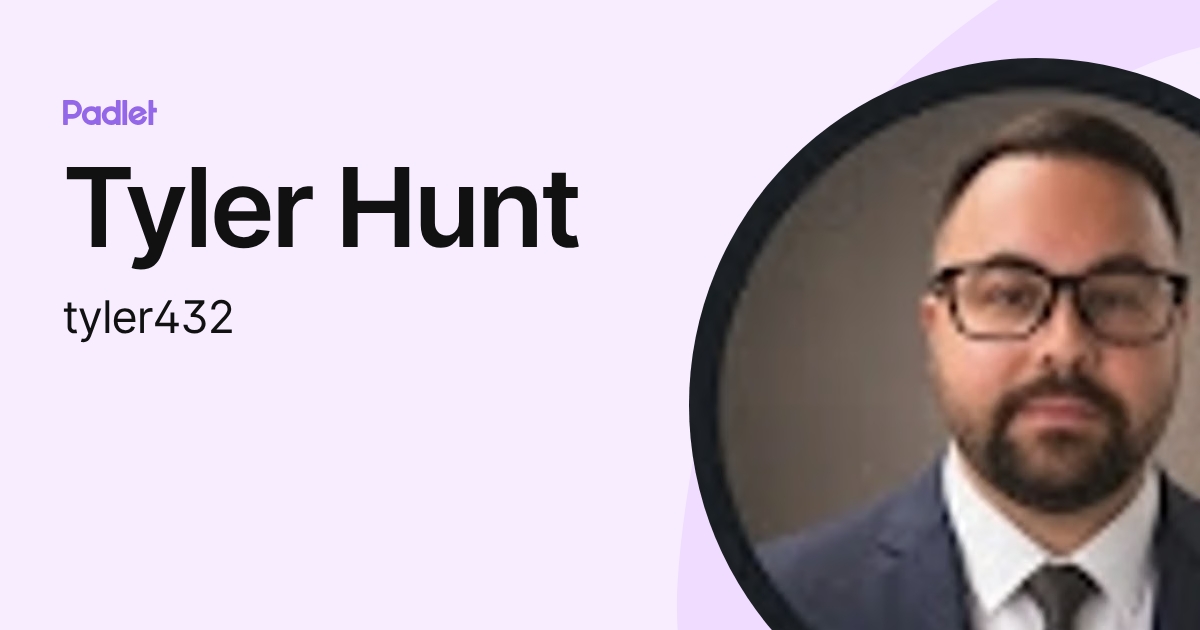 Tyler Hunt (tyler432) profile | Padlet