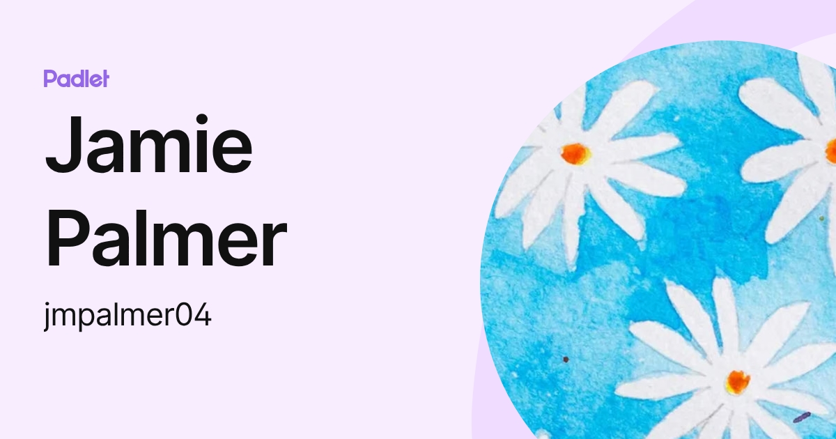 Jamie Palmer (jmpalmer04) profile | Padlet