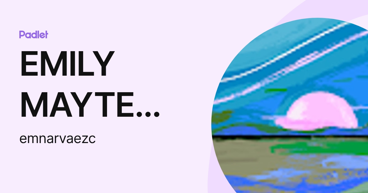 EMILY MAYTE NARVAEZ CEVALLOS (emnarvaezc) profile | Padlet
