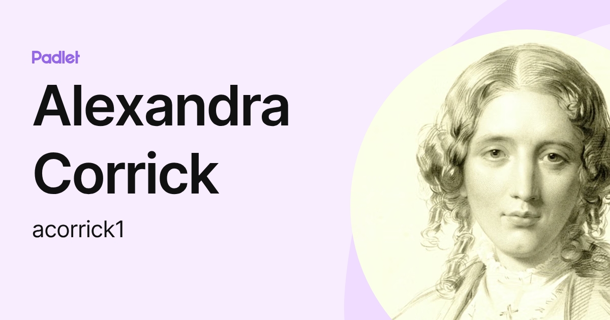 Alexandra Corrick (acorrick1) profile | Padlet