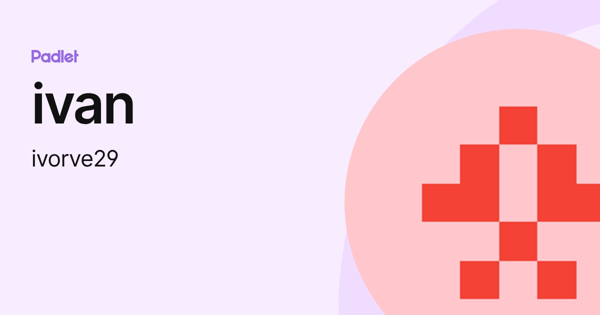 ivan (ivorve29) profile | Padlet