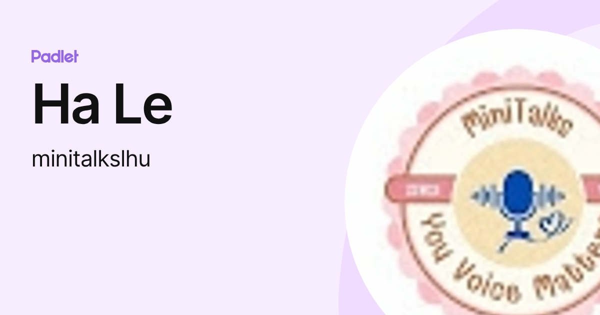 Ha Le (minitalkslhu) profile | Padlet