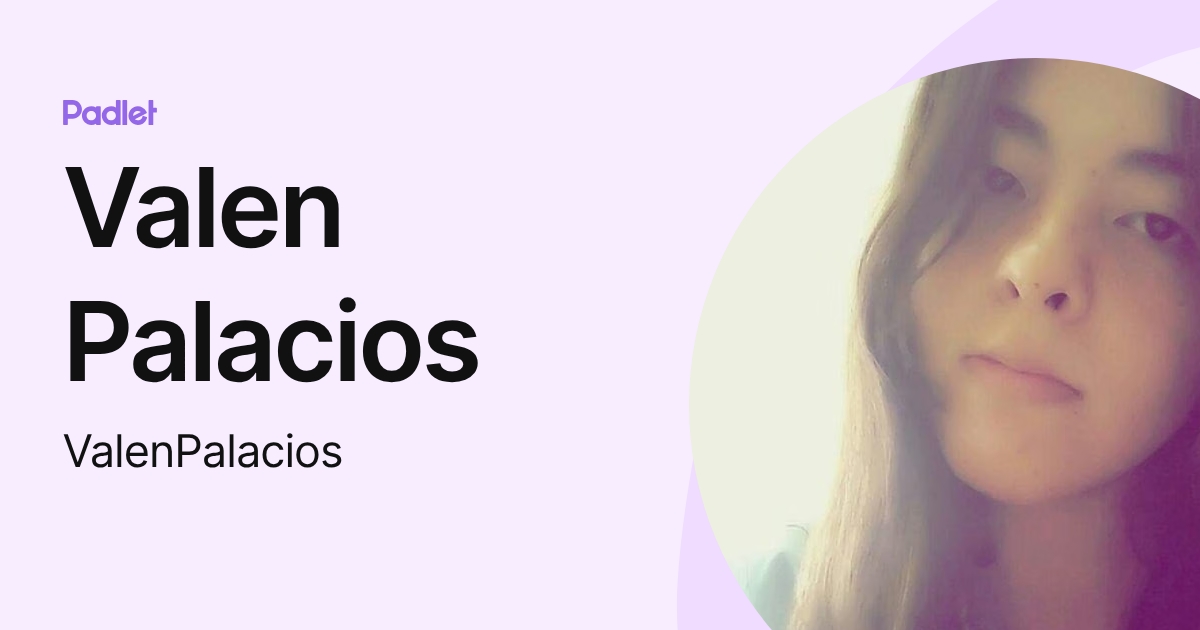 Valen Palacios (ValenPalacios) profile | Padlet