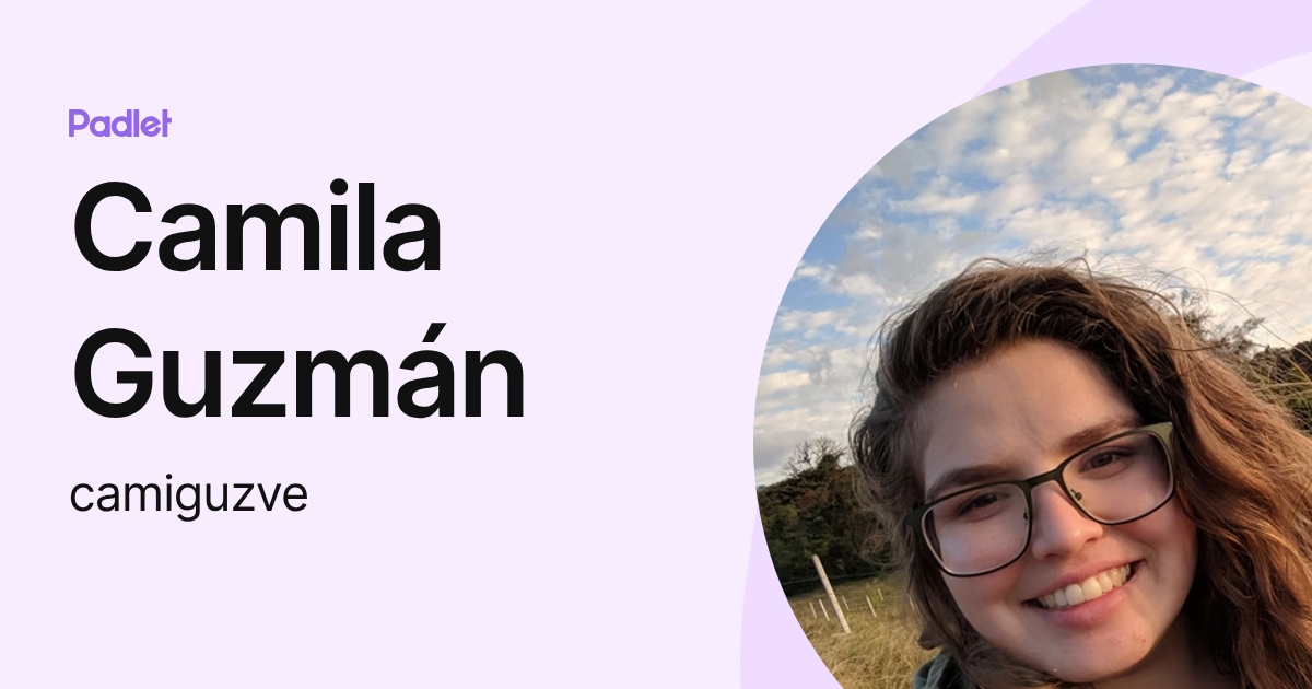Camila Guzmán (camiguzve) profile | Padlet