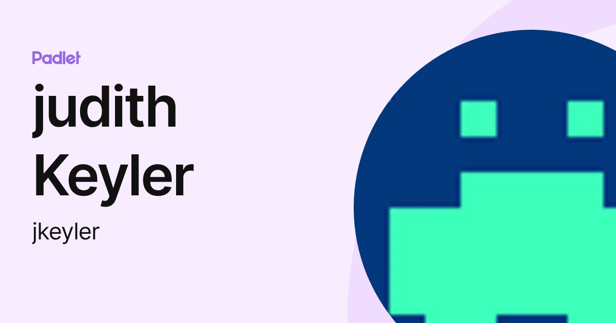 judith Keyler (jkeyler) profile | Padlet