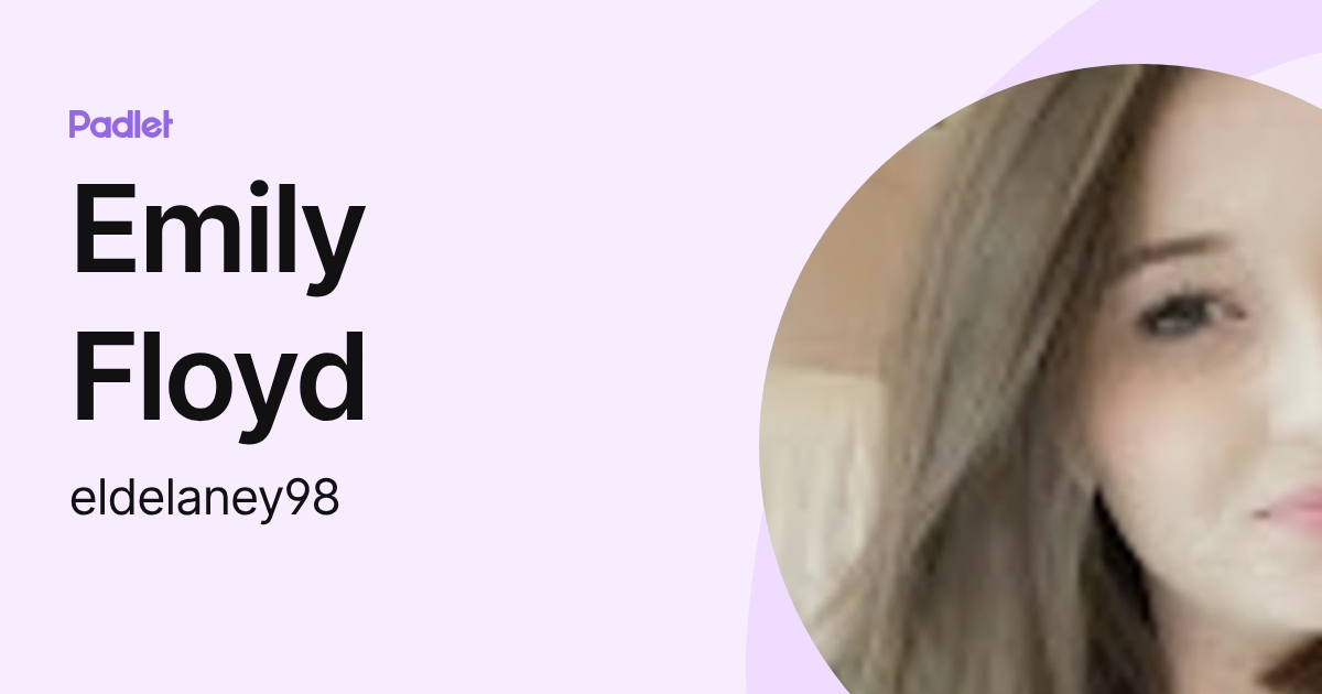 Emily Floyd (eldelaney98) profile | Padlet