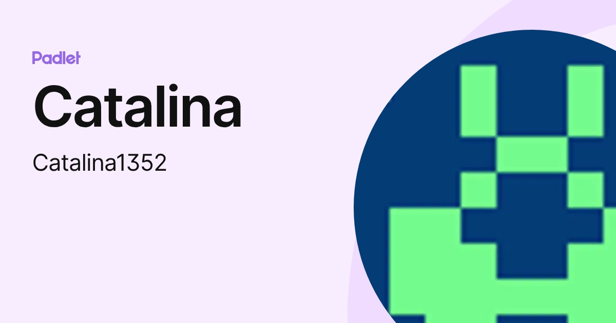 Catalina (Catalina1352) profile | Padlet