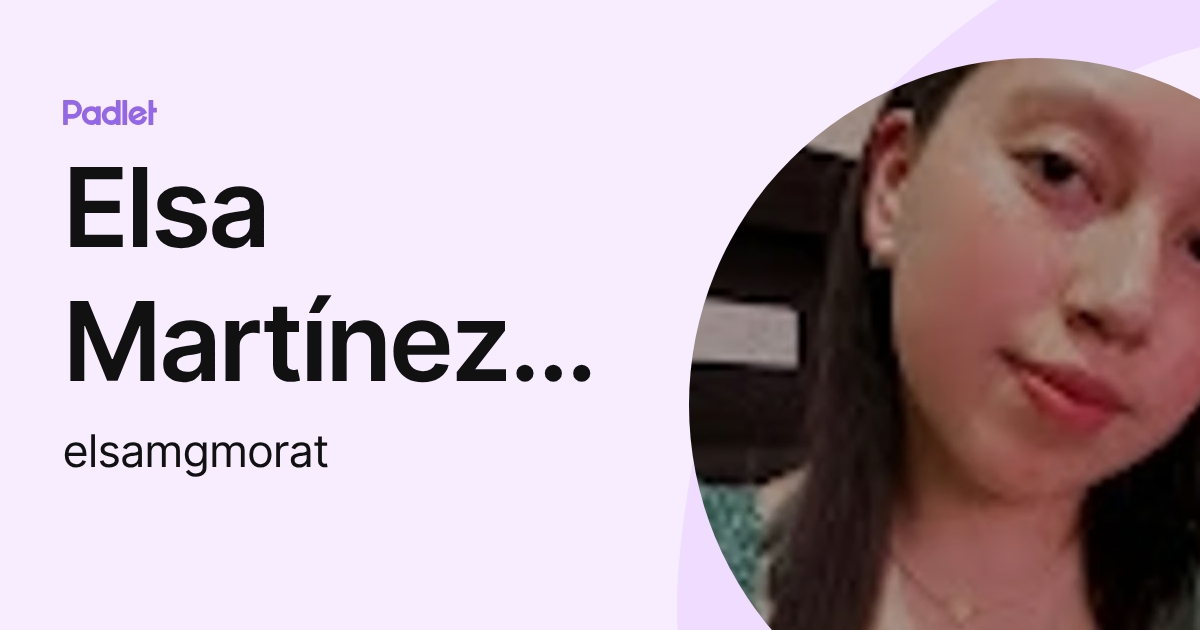 Elsa Martínez García (elsamgmorat) profile | Padlet
