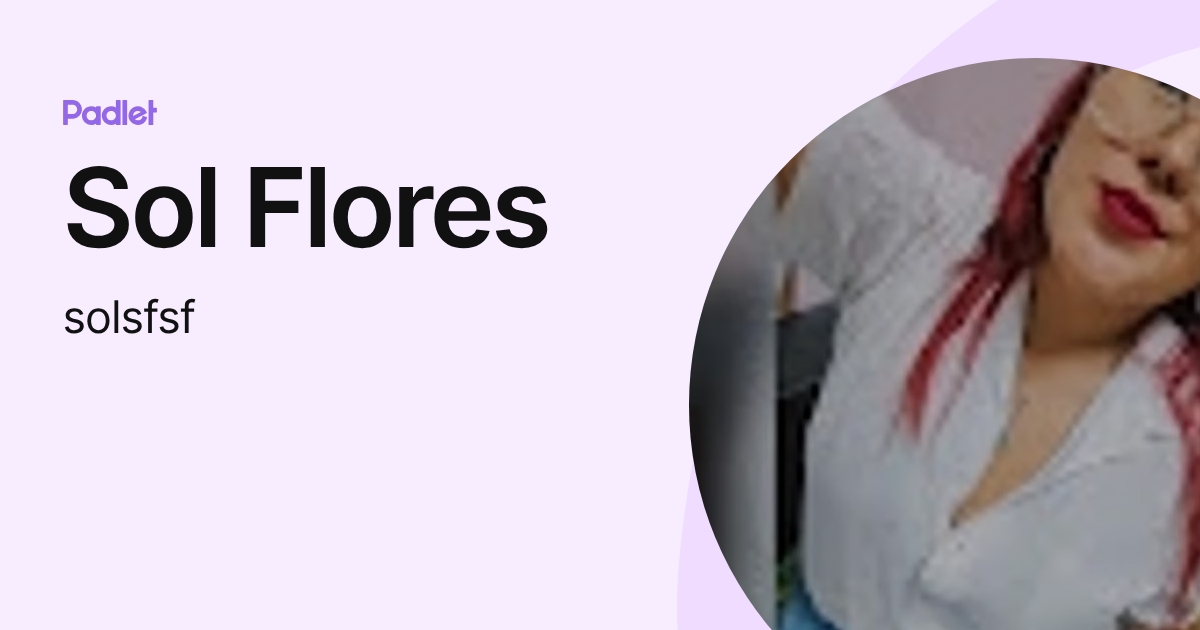Sol Flores (solsfsf) profile | Padlet