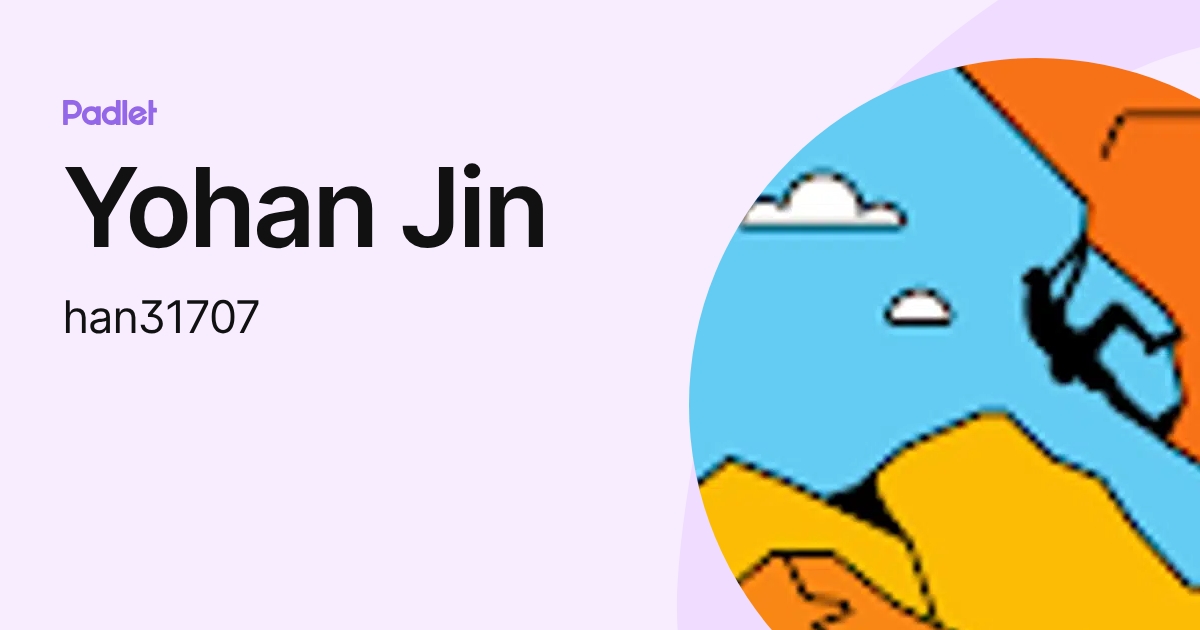 Yohan Jin (han31707) profile | Padlet