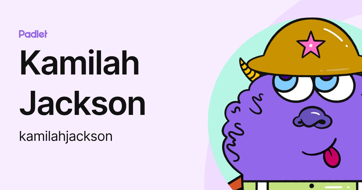 Kamilah Jackson (kamilahjackson) profile | Padlet