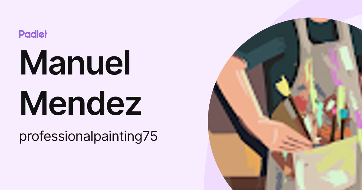 Manuel Mendez (professionalpainting75) profile | Padlet