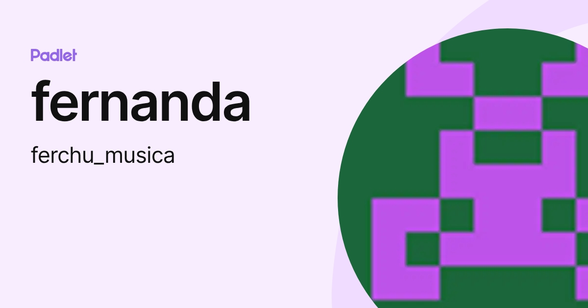 fernanda (ferchu_musica) profile | Padlet