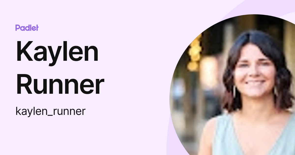 Kaylen Runner (kaylen_runner) profile | Padlet