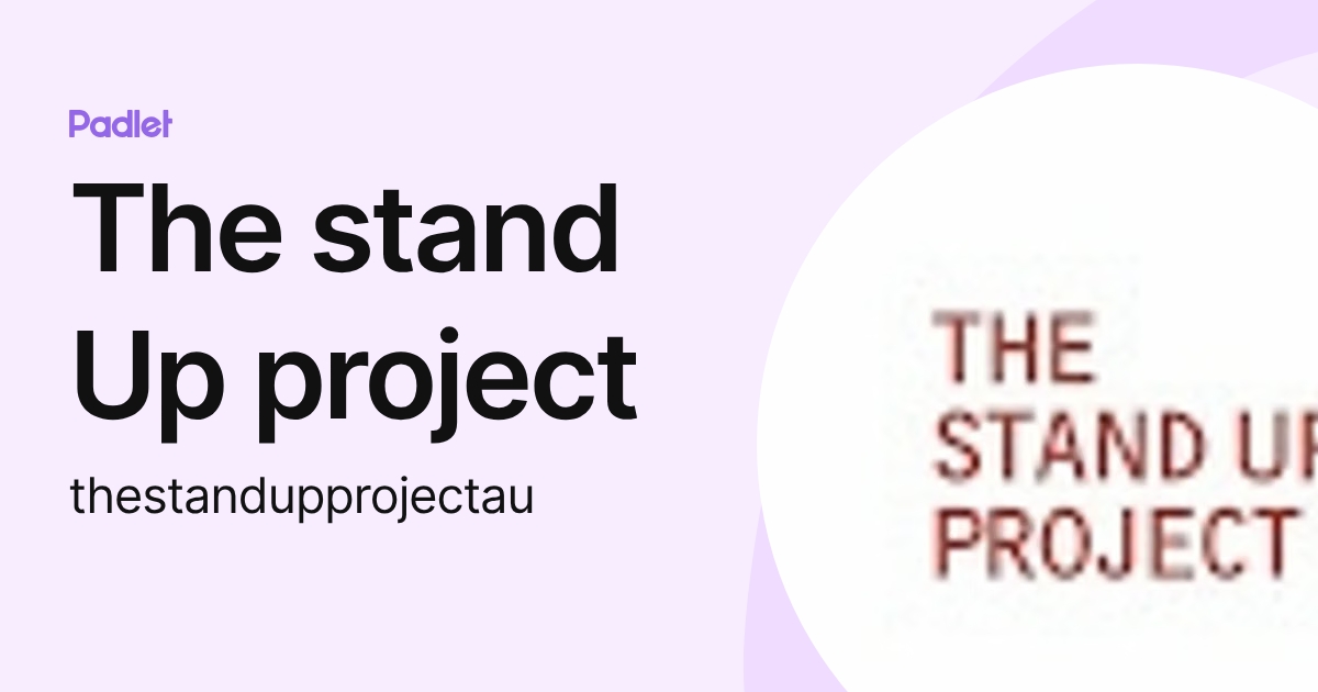 The stand Up project (thestandupprojectau) profile | Padlet