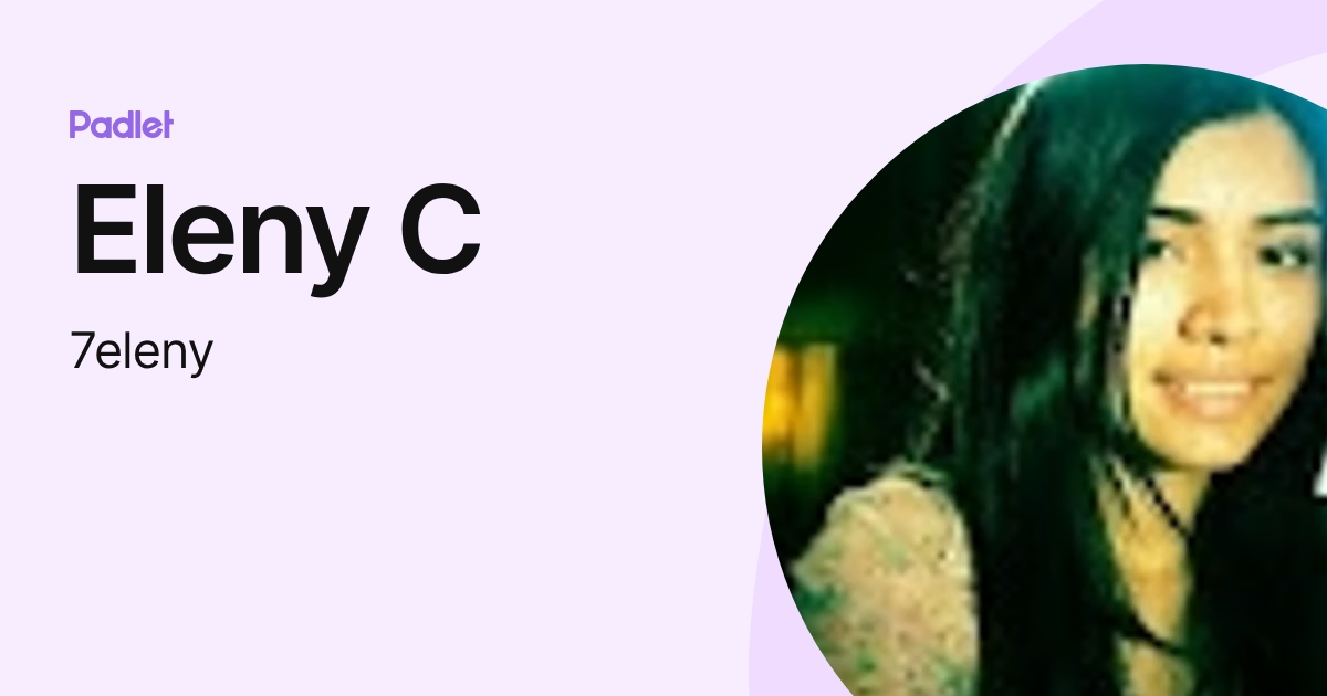 Eleny C 7eleny Profile Padlet eleny-c-7eleny-profile-padlet