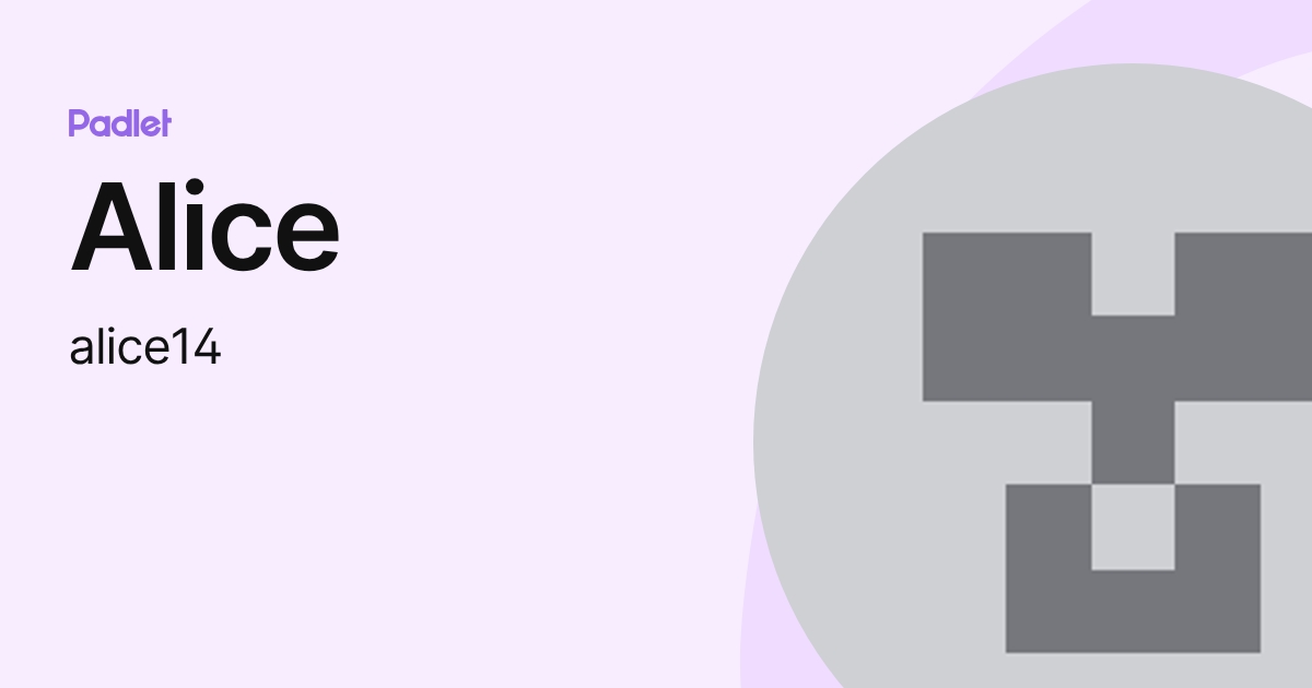 Alice (alice14) profile | Padlet