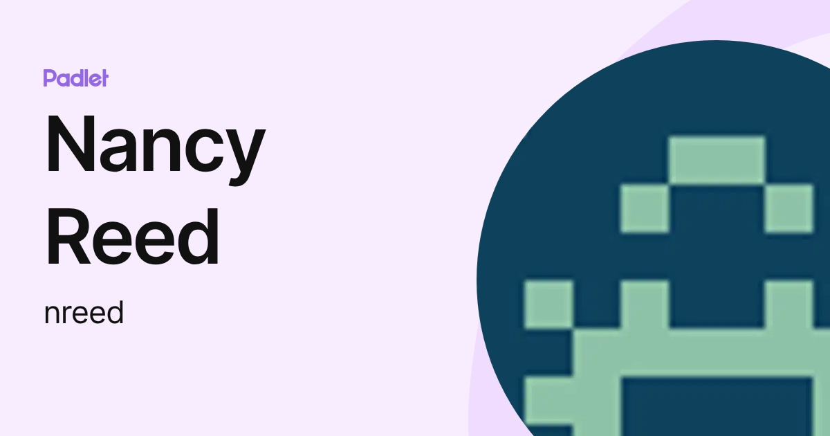 Nancy Reed (nreed) profile | Padlet