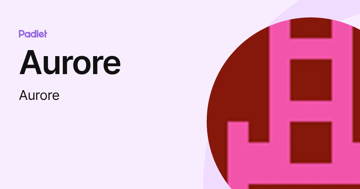 Aurore (Aurore) profile | Padlet