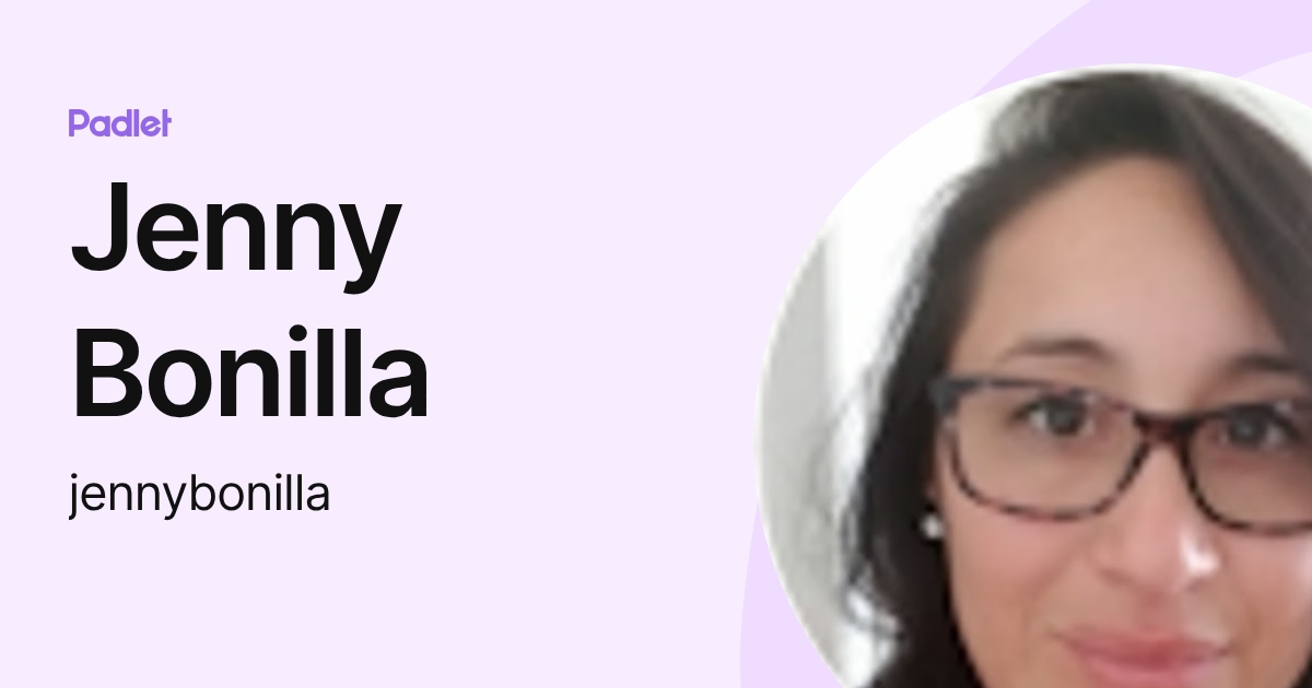 Jenny Bonilla (jennybonilla) profile | Padlet