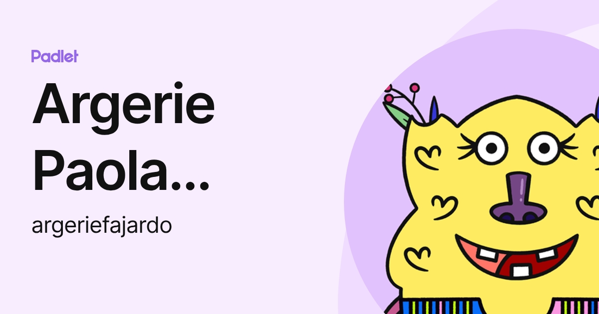 Argerie Paola Fajardo Martinez (argeriefajardo) profile | Padlet