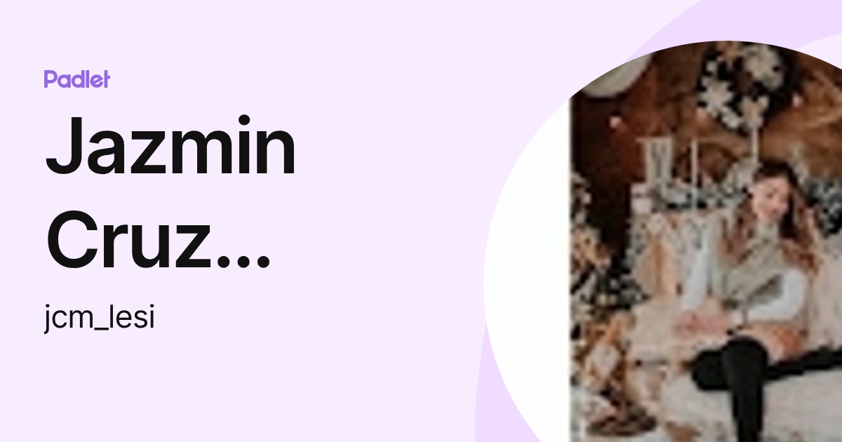 Jazmin Cruz Martinez (jcm_lesi) profile | Padlet