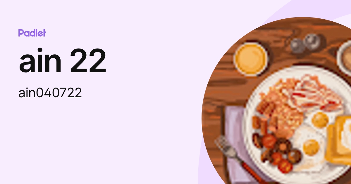 ain 22 (ain040722) profile | Padlet