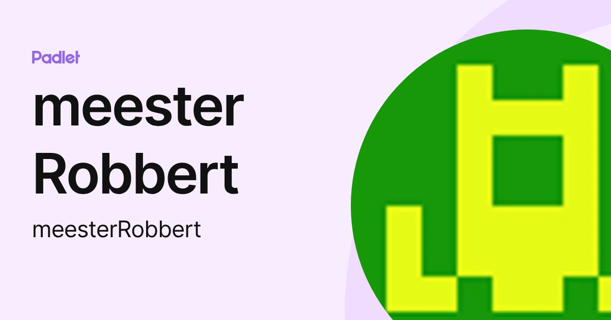 meester Robbert (meesterRobbert) profile | Padlet