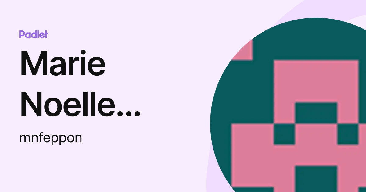Marie Noelle Feppon (mnfeppon) profile | Padlet