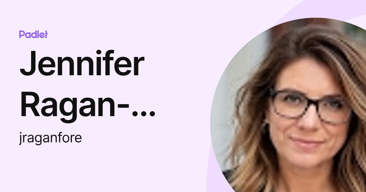 Jennifer Ragan-Fore (jraganfore) profile | Padlet