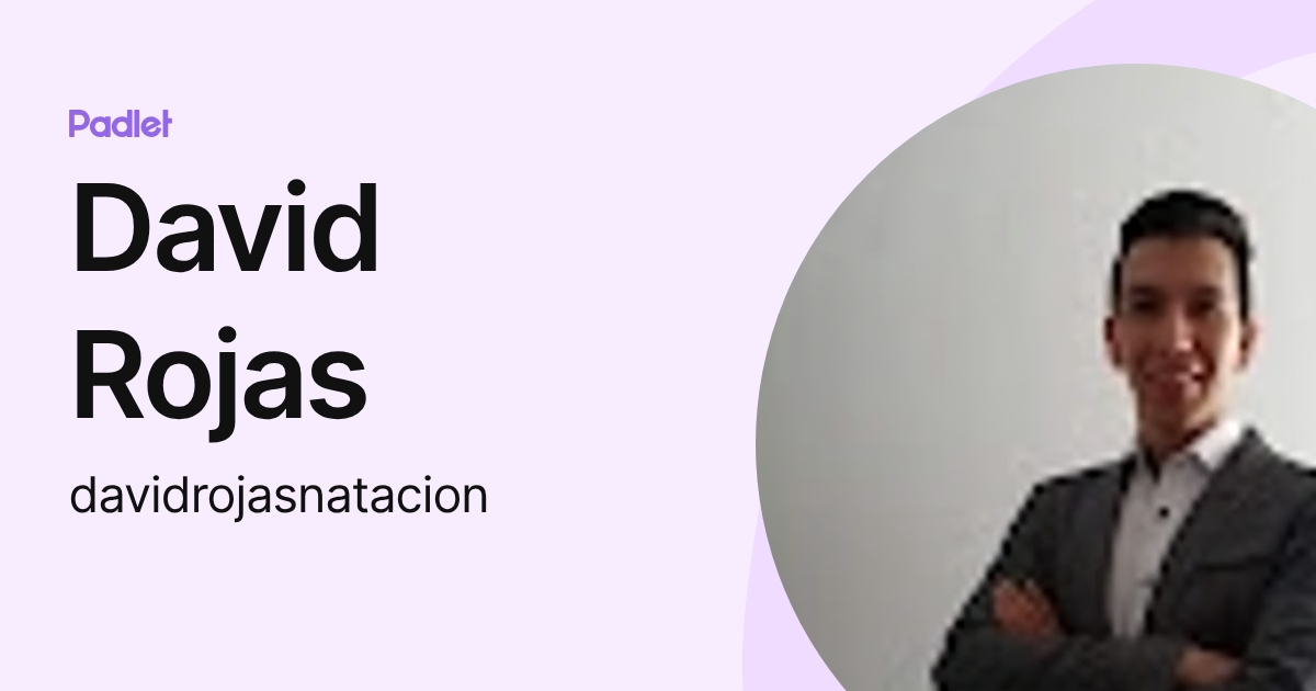 David Rojas (davidrojasnatacion) profile | Padlet