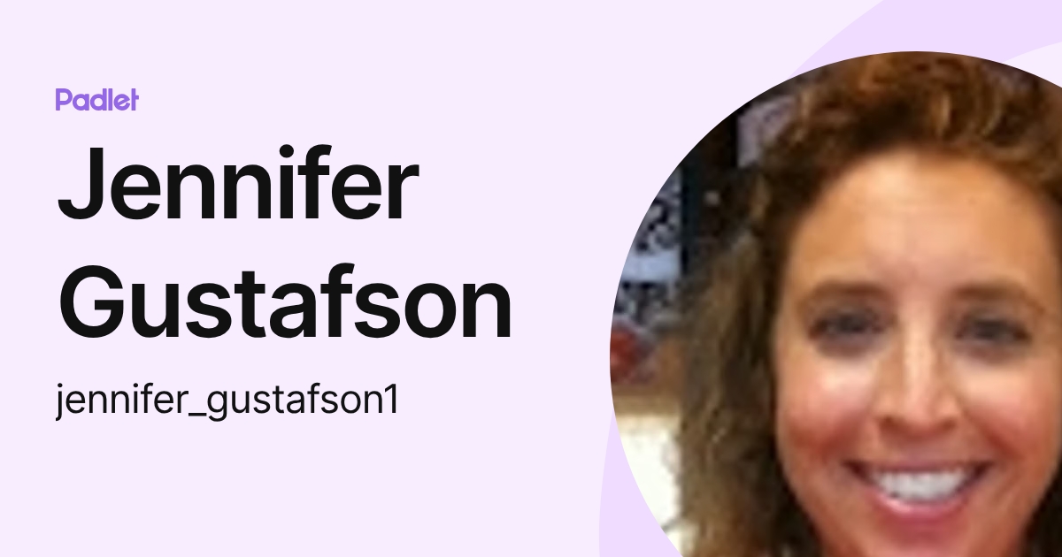 Jennifer Gustafson (jennifer_gustafson1) profile | Padlet