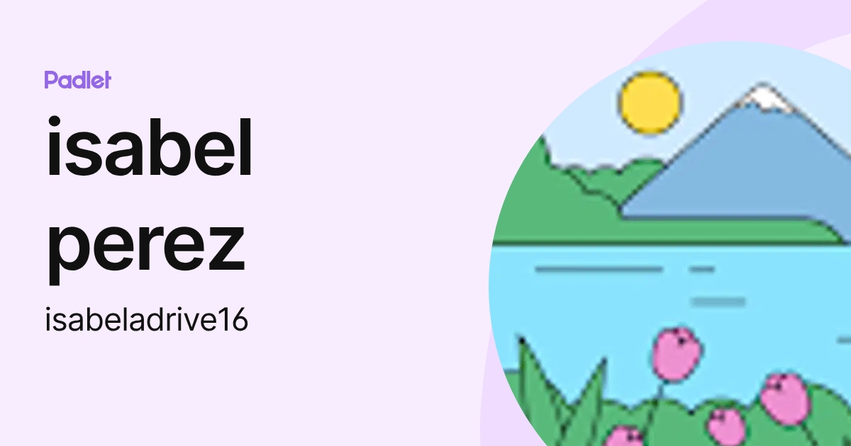 isabel perez (isabeladrive16) profile | Padlet