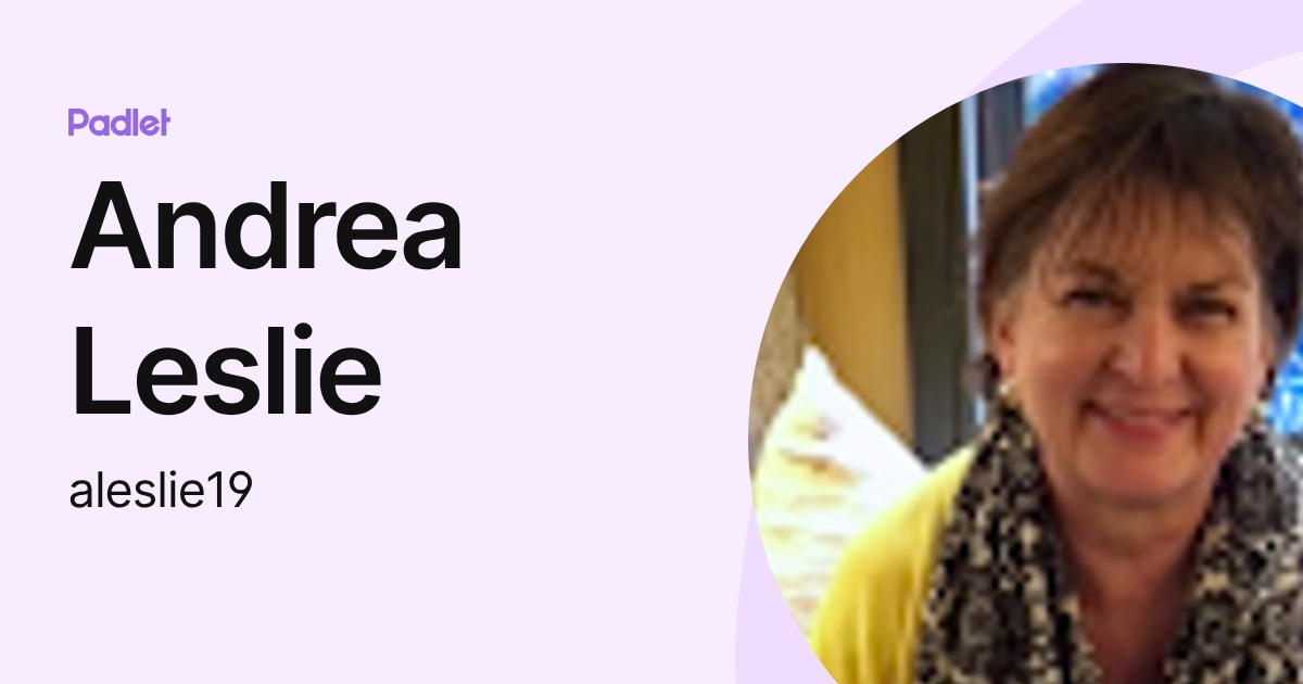 Andrea Leslie (aleslie19) profile | Padlet