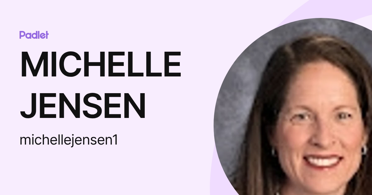 MICHELLE JENSEN (michellejensen1) profile | Padlet