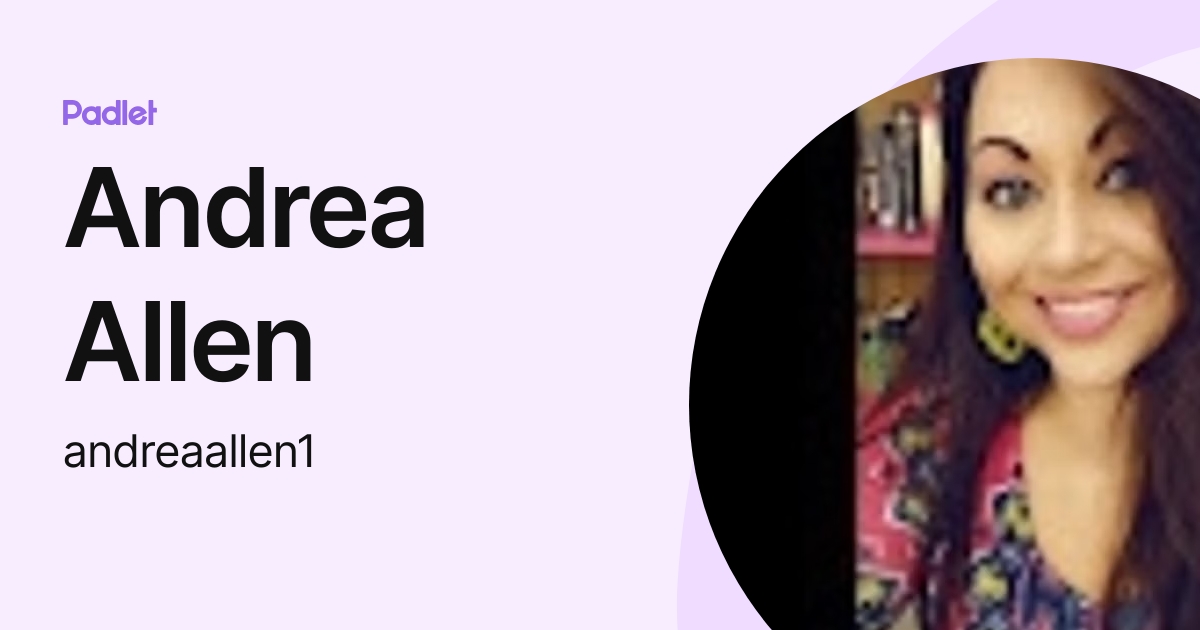 Andrea Allen (andreaallen1) profile | Padlet