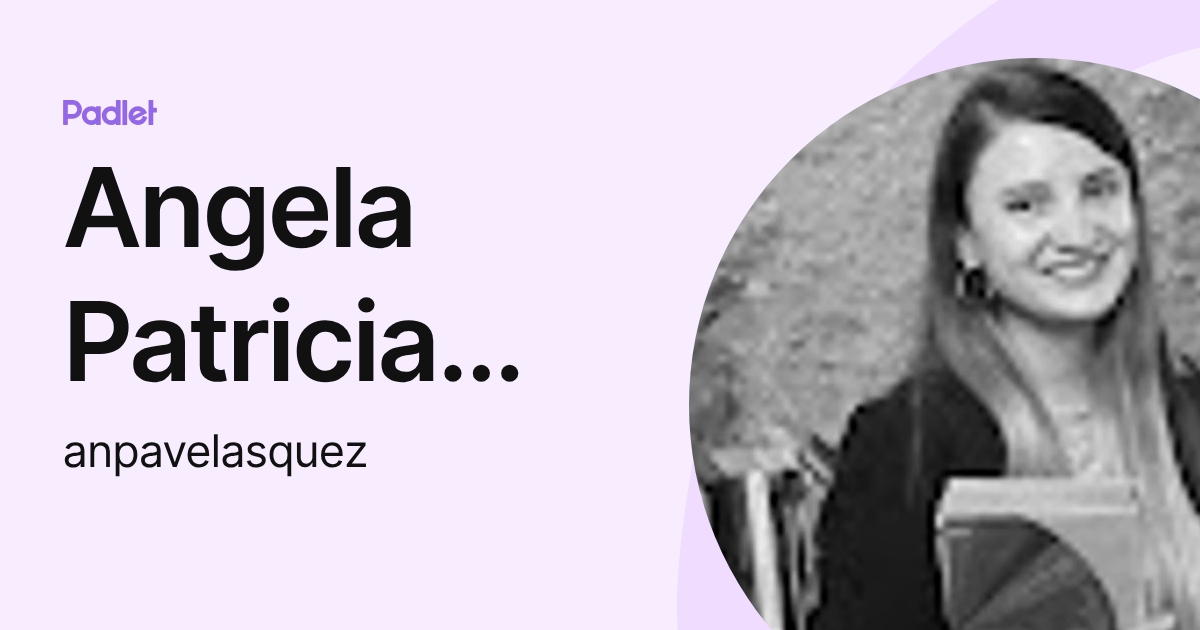 Angela Patricia Velásquez Hoyos (anpavelasquez) profile | Padlet