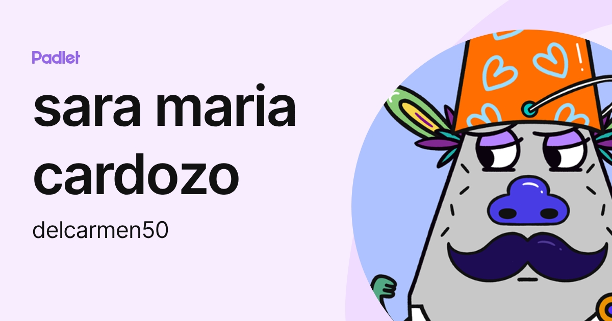 sara maria cardozo (delcarmen50) profile | Padlet
