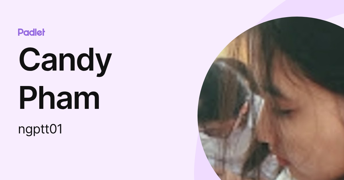 Candy Pham (ngptt01) profile | Padlet