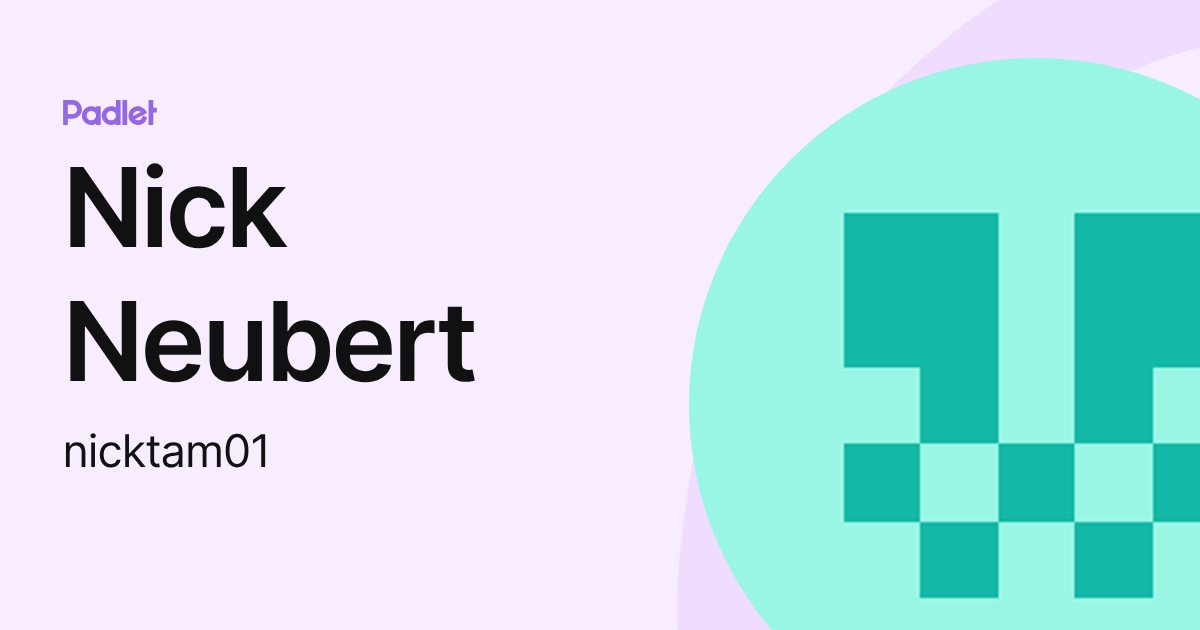 Nick Neubert (nicktam01) profile | Padlet