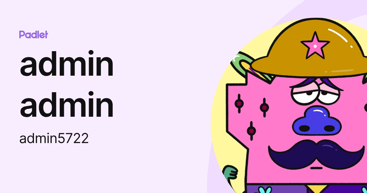 admin admin (admin5722) profile | Padlet