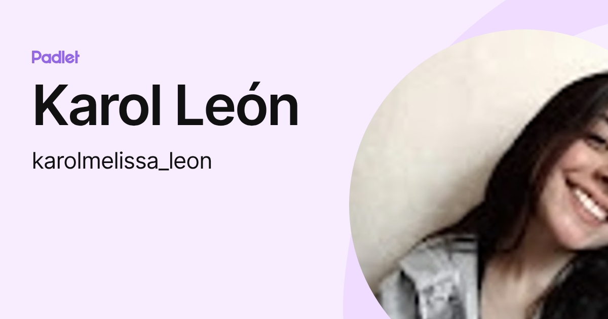 Karol León (karolmelissa_leon) profile | Padlet