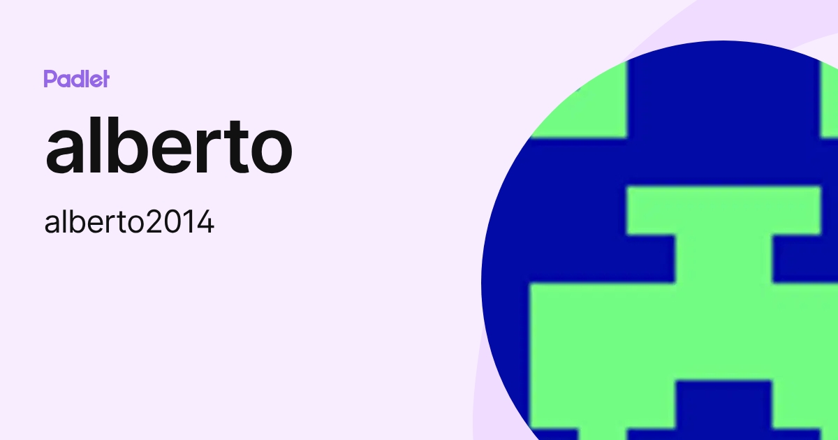 alberto (alberto2014) profile | Padlet
