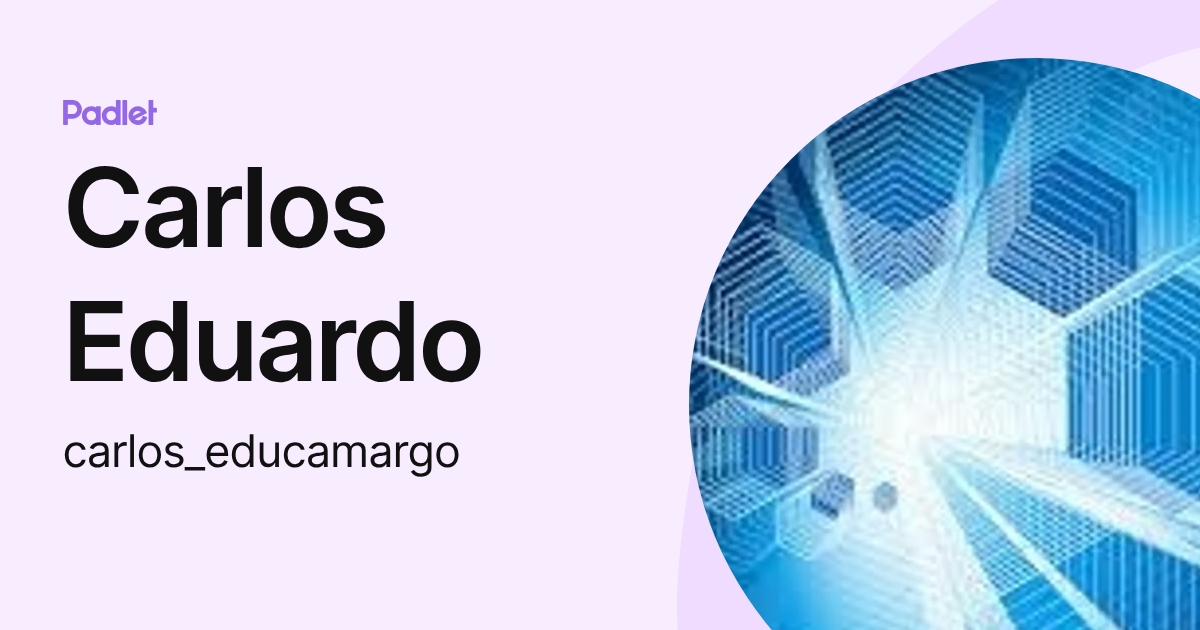 Carlos Eduardo (carlos_educamargo) profile | Padlet