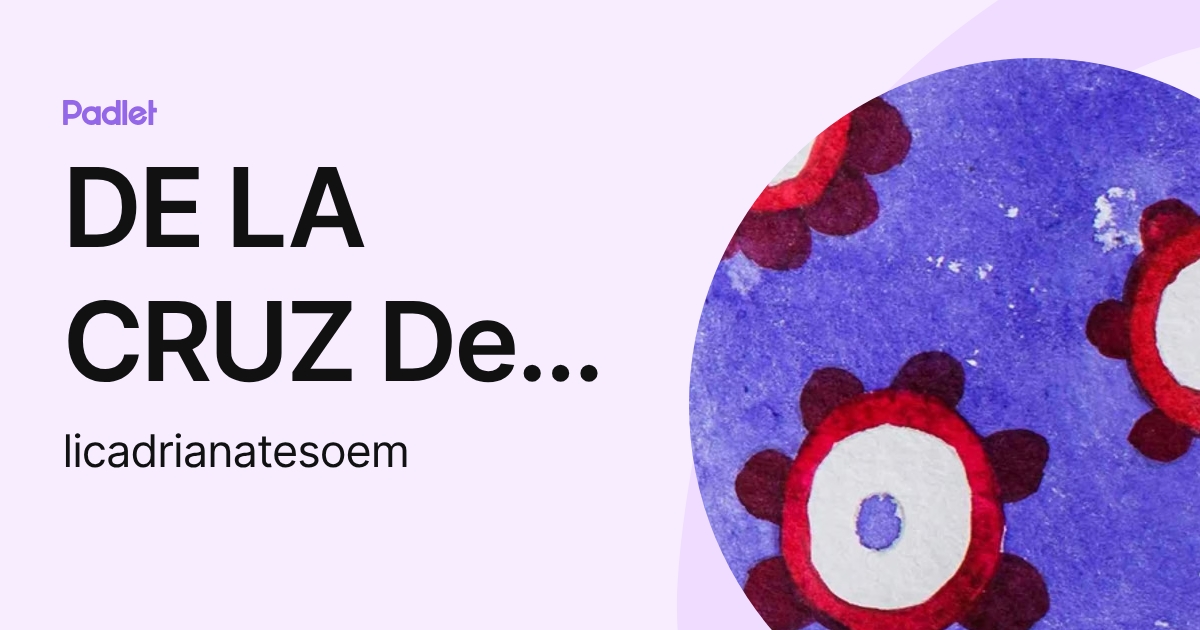 DE LA CRUZ De la Cruz (licadrianatesoem) profile | Padlet