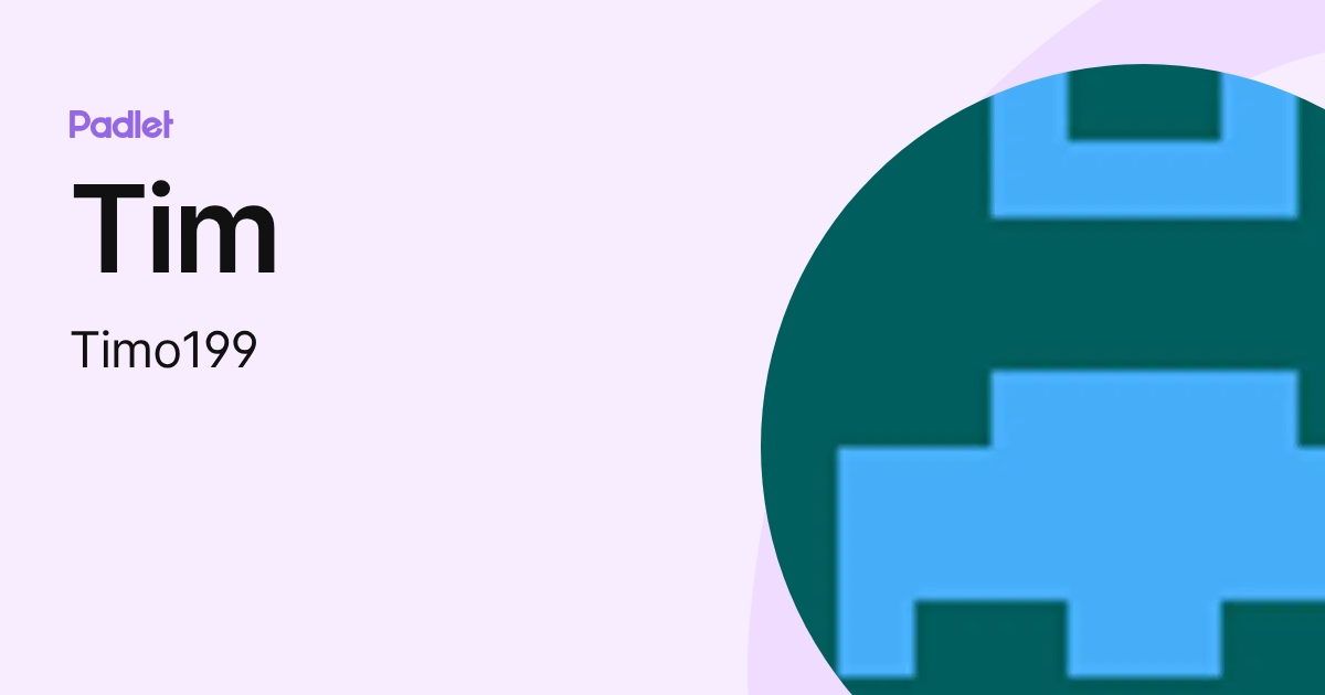 Tim (Timo199) profile | Padlet
