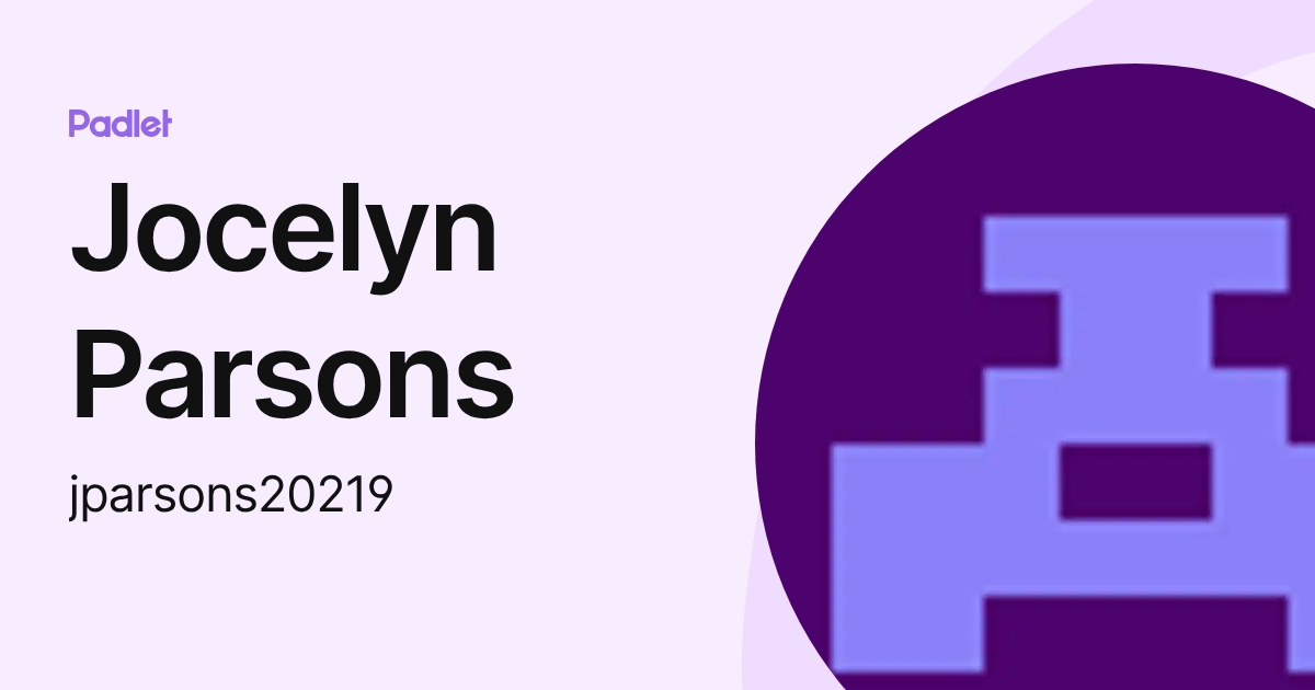 Jocelyn Parsons (jparsons20219) profile | Padlet