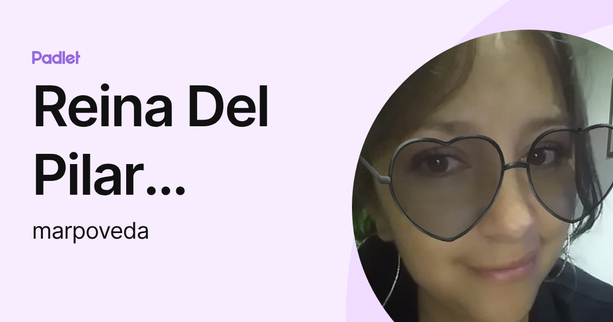 Reina Del Pilar Poveda Aparicio (marpoveda) profile | Padlet