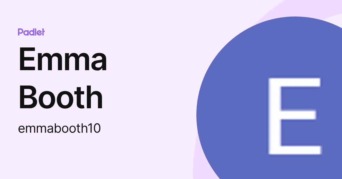Emma Booth (emmabooth10) profile | Padlet