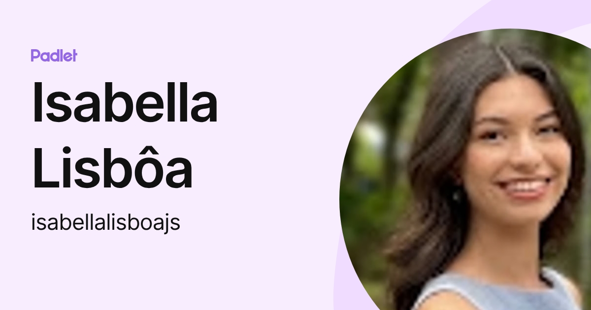 Isabella Lisbôa (isabellalisboajs) profile | Padlet